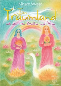 Im Traumland - Mirjam Wyser - E-Book