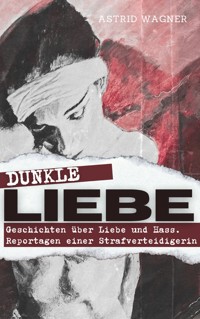 Dunkle Liebe - Astrid Wagner - E-Book + Hörbuch