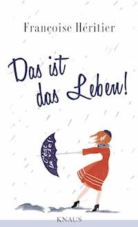 Das ist das Leben! - Françoise Héritier - E-Book