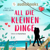 All die kleinen Dinge - Elli C. Carlson - Hörbuch