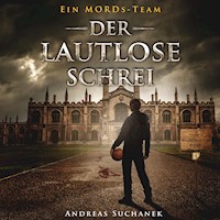 Ein MORDs-Team - Folge 1: Der lautlose Schrei - Andreas Suchanek - Hörbuch