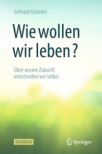 Wie wollen wir leben? - Gerhard Gründer - E-Book