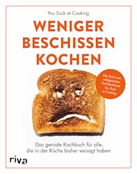 Weniger beschissen kochen - You Suck at Cooking - E-Book