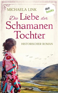 Die Liebe der Schamanentochter - Michaela Link - E-Book