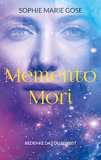 Memento Mori - Sophie Marie Gose - E-Book