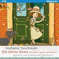 Die kleine Dame (4). Die kleine Dame melodiert ganz wunderbar - Stefanie Taschinski - Hörbuch