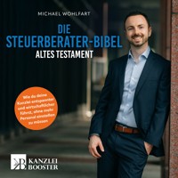 Die Steuerberater-Bibel – Altes Testament - Michael Wohlfart - kostenlos Hörbuch
