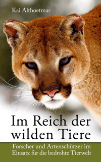 Im Reich der wilden Tiere - Kai Althoetmar - E-Book