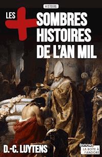 Les plus sombres histoires de l'an mil - Daniel-Charles Luytens - E-Book