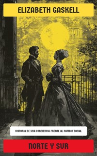 Norte y Sur - Elizabeth Gaskell - E-Book