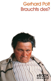 Brauchts des? - Gerhard Polt - E-Book