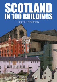 Scotland in 100 Buildings - Roger Emmerson - E-Book