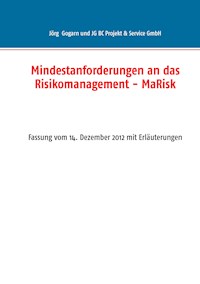 Mindestanforderungen an das Risikomanagement - MaRisk - Jörg Gogarn - E-Book