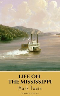 Life On The Mississippi - Mark Twain - E-Book