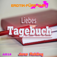 Erotik für's Ohr, Liebes Tagebuch... - Jane Rohling - Hörbuch