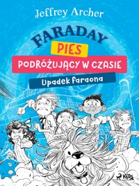 Faraday, pies podróżujący w czasie: Upadek faraona - Jeffrey Archer - E-Book