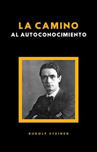 La camino al autoconoscimiento (traducido) - Rudolf Steiner - E-Book