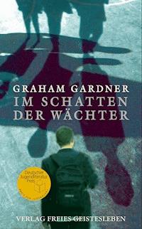 Im Schatten der Wächter - Graham Gardner - E-Book