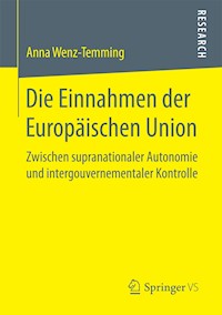 Die Einnahmen der Europäischen Union - Anna Wenz-Temming - E-Book