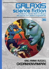 GALAXIS SCIENCE FICTION, Band 36: GEDANKENVAMPIRE - Eric Frank Russell - E-Book