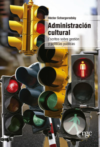 Administración cultural - Hector Schargorodsky - E-Book