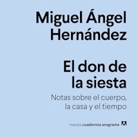 El don de la siesta - Miguel Ángel Hernández - Hörbuch
