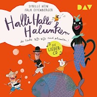 Halli Hallo Halunken, die Fische sind ertrunken! - Sybille Hein - Hörbuch