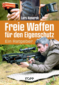 Freie Waffen für den Eigenschutz - Lars Konarek - E-Book