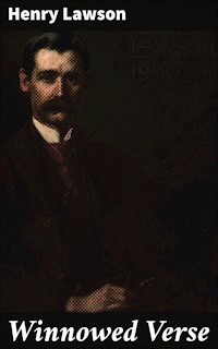 Winnowed Verse - Henry Lawson - E-Book
