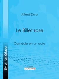 Le Billet rose - Ligaran - E-Book