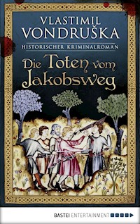 Die Toten vom Jakobsweg - Vlastimil Vondruska - E-Book