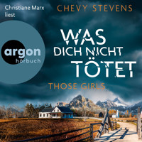 Those Girls - Was dich nicht tötet (Gekürzte Lesefassung) - Chevy Stevens - Hörbuch