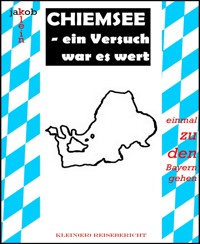 Chiemsee - ein Versuch war es wert - Jakob Klein - kostenlos E-Book