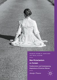 Neo-Victorianism on Screen - Antonija Primorac - E-Book