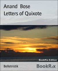 Letters of Quixote - Anand Bose - E-Book
