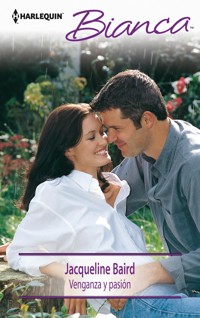 Venganza y pasión - Jacqueline Baird - E-Book