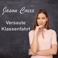 Versaute Klassenfahrt - Jason Coxxx - Hörbuch