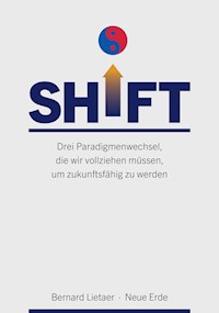 SHIFT - Bernard Lietaer - E-Book