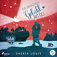 Ein bisschen Gefühl, bitte! (Verliebt in Eden Bay 8) - Saskia Louis - Hörbuch