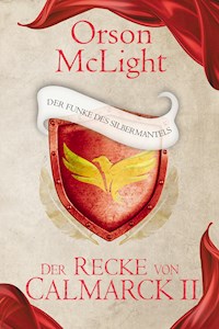 Der Recke von Calmarck 2 - Orson McLight - E-Book