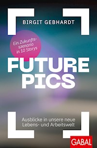 Future Pics - Birgit Gebhardt - E-Book