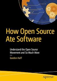 How Open Source Ate Software - Gordon Haff - E-Book