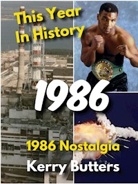 This Year in History 1986 - Kerry Butters - E-Book