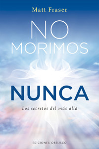 No morimos nunca - Matt Fraser - E-Book