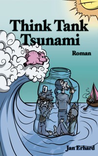 Think Tank Tsunami - Jan Erhard - E-Book