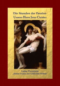 Die Stunden der Passion Unseres Herrn Jesus Christus - Studiengruppe Hl. Hannibal di Francia - E-Book