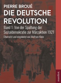 Die Deutsche Revolution Band 1 - Pierre Broué - E-Book