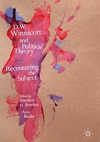 D.W. Winnicott and Political Theory -  - E-Book