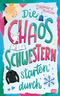 Die Chaosschwestern starten durch - Dagmar H. Mueller - E-Book