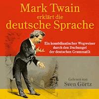 Mark Twain erklärt die deutsche Sprache - Mark Twain - Hörbuch